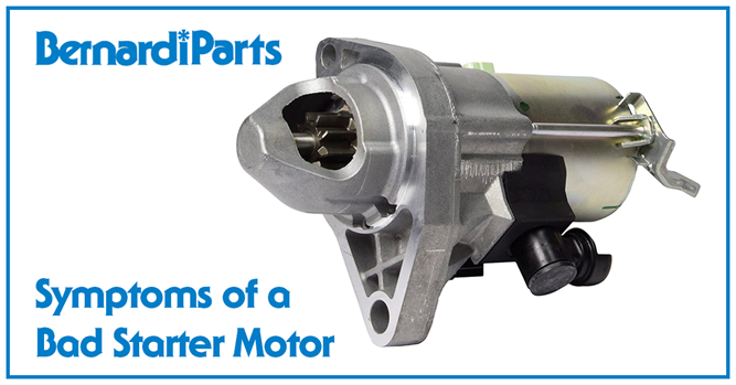 Symptoms of a Bad Starter Motor